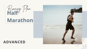 Advanced Half Marathon Training Plan | Injury Prevention Edition
